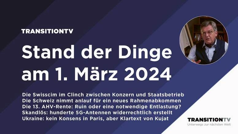 Swisscom, EU, AHV, illegale 5G-Antennen und Klartext von Kujat &#8211; Stand der Dinge am 1. März