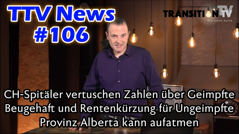 TTV News Nr. 106: Vertuschte Geimpftenzahlen &#8211; Grüner Extremismus &#8211; Alberta (K) atmet auf &#8211; Plastik auf Ackerböden &#8211; Motion wegen Übersterblichkeit