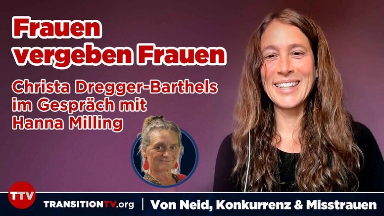 Frauen vergeben Frauen - Ein Gespräch zwischen Christa Dregger-Barthels und Hanna Milling
