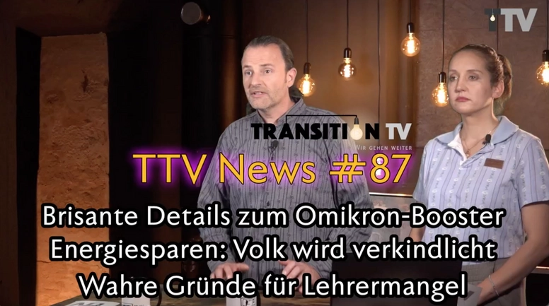 TTV News Nr. 87: Brisante Details zu Omikron-Booster &#8211; Energiesparen: Volk wird verkindlicht &#8211; Wahre Gründe für Lehrermangel &#8211; Pilotenstreik bei Lufthansa