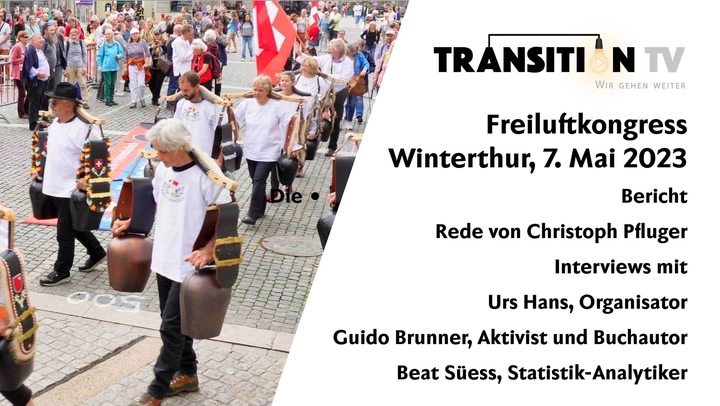 Freiluftkongress vom 7. Mai 2023 in Winterthur &#8226; Bericht, Interviews, Einschätzung