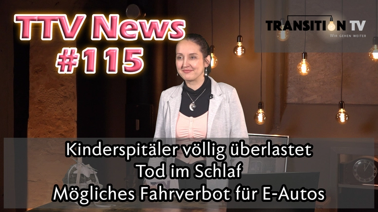 TTV News Nr. 115: Kinderspitäler überlastet &#8211; Vertuschung von Impfschäden &#8211; Geplantes Fahrverbot für E-Autos &#8211; Experten-Diktatur &#8211; Frohe Klima-Botschaft