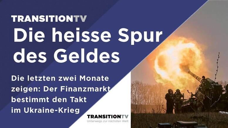 Die Geldspur im Ukraine-Krieg