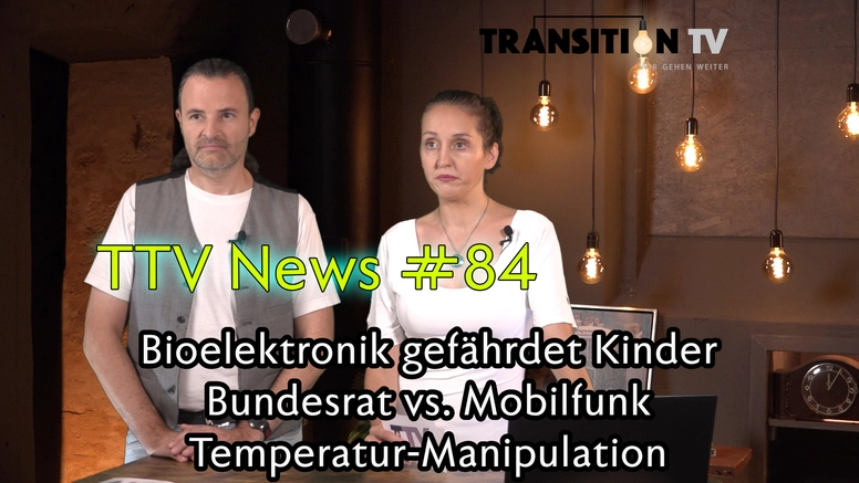 TTV News Nr. 84: Persönlichkeitsstörungen: Gefährliche Bioelektronik &#8211; Bundesrat Berset: Schädlicher Mobilfunk &#8211; Gepushte Tomatengrippen-Panik &#8211; Manipulierte Temperatur