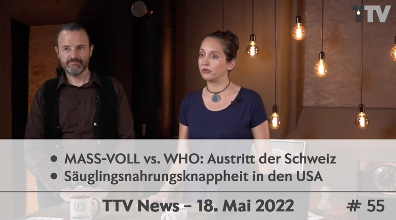 TTV News Nr. 55: Raus aus der WHO – Affenpocken – Babynahrungsknappheit – Bargeldlose Schweiz