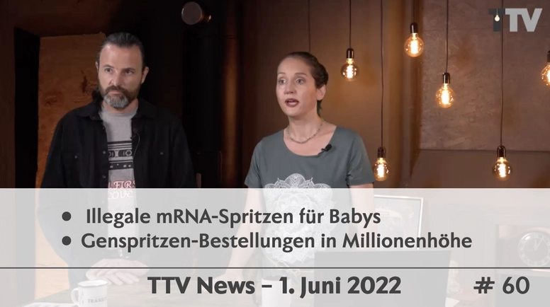 TTV News Nr. 60: Genspritzen-Bestellung in Millionenhöhe – Illegale mRNA-Spritzen für Babys – Menschenrechtsaktivistin entführt