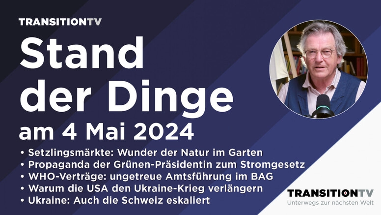 Grünen-Propaganda, Souveränitätsdemo und einige Eskalationen, Stand der Dinge 4. Mai 2024