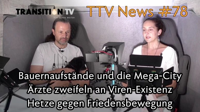 TTV News Nr. 78: Mega-City-Bau auf Kosten der Bauern in NL &#8211; Ärzte auf der Suche nach der Virus-Existenz &#8211; Generalstreik für den Frieden &#8211; Hetze gegen Friedensbewegung &#8211; Gekaufte Arzneimittelbehörden