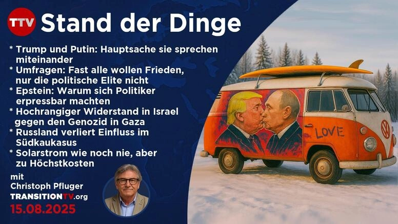 Flirt oder Fight in Alaska, Kriegsmüdigkeit und die Epstein Files - Stand der Dinge vom 15. August 2025