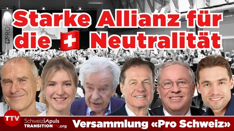 Vereint für die pazifistische Neutralitätsinitiative | Pro Schweiz Mitgliederversammlung 2026