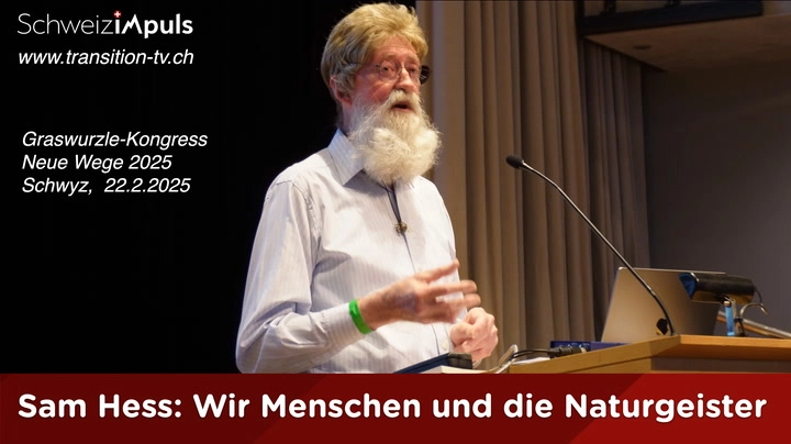 Sam Hess: Wir Menschen und die Naturgeister | Vortrag am Neue-Wege-Kongress von Graswurzle | Mythenforum - 22.2.2025