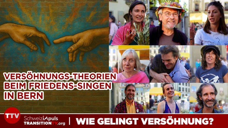 Der Versöhnungstheoretiker unterwegs: Wie funktioniert Versöhnung? Friedens-Singen in Bern | Vol. 1