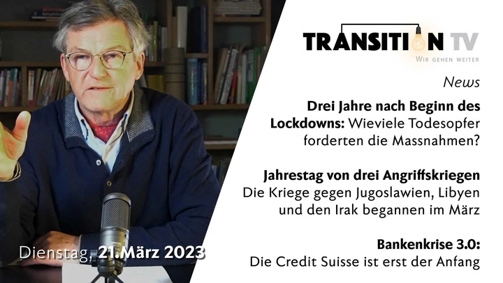TTV News, 21. März 2023: Drei Jahre Lockdown, Bilanz der Todesopfer &#8226; Jahrestag von drei Angriffskriegen &#8226; Credit Suisse: nur die Spitze des Eisbergs