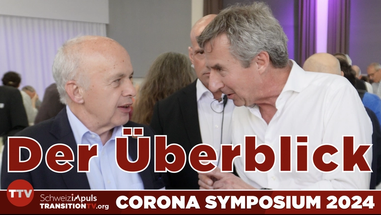 Symposium «Corona – Fakes und Fakten» | Aufbruch zur Aufarbeitung? | Bern, 6.+7. April 2024