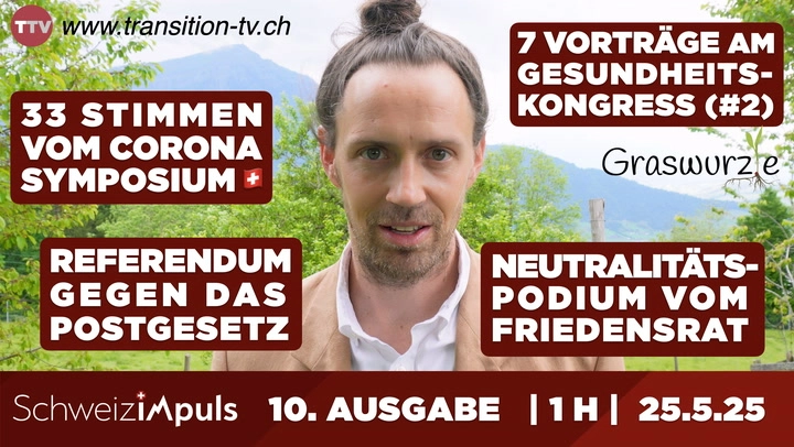 Neutralität, Corona & Gesundheit - 10. Ausgabe «Schweiz imPuls» vom 25. Mai 2025