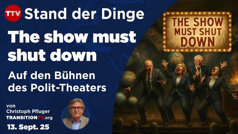 Auf den Bühnen des Polit-Theaters – Stand der Dinge vom 13. September 2025