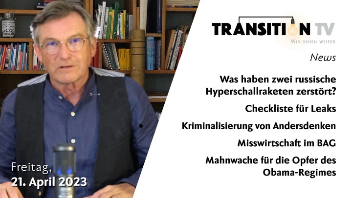 TTV#25, 21. April 2023. Zeitpunkt-Apero &#8226; Misswirtschaft im BAG &#8226; Pentagon Leaks &#8226; Checkliste zur Erkennung falscher Leaks &#8226; Was zerstörten die Kinshal-Raketen in der Westukraine&#8226; Was will Barack Obama in Zürich? &#8226; Was verschweigt der österreichische Antisemitismus-Bericht? &#8226; Was plant der Friedensaktivist Alec Gagneux zum Besuch von Obama &#8226; Das Klima als Thema zur Kriminalisierung Andersdenkender &#8226; Nationaler Aktionsplan zur Bekämpfung von Radikalisierung &#8226; Feueralarm bei Kennedys Rede &#8226; Misswirtschaft im BAG, Reform der Medien, Überraschungen bei den Wahlen im Herbst &#8211; Gespräch mit Philipp Gut