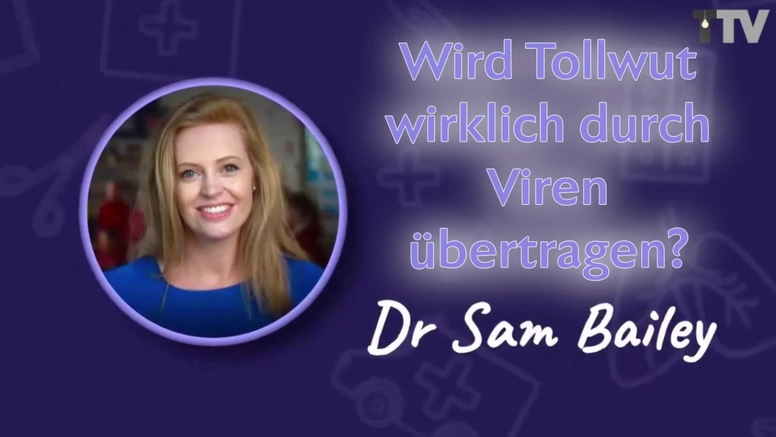Dr. Samantha Bailey &#8211; Wird Tollwut wirklich durch Viren übertragen?