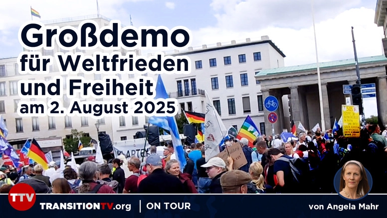 Großdemo für Weltfrieden und Freiheit am 2. August 2025 in Berlin