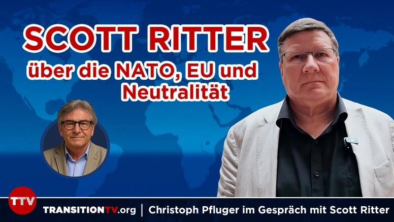 Scott Ritter über die Nato, EU und Neutralität