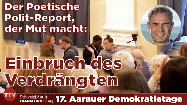 Demokratie im Krieg - zwei Mutige für den Frieden an den 17. Aarauer Demokratietagen (die ultimative poetische Reportage über Politik)