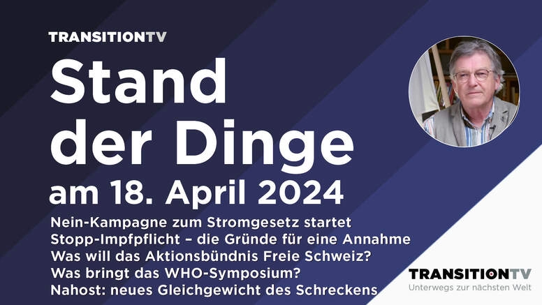 Abstimmungsvorlagen, Widerstand gegen die WHO und das neue Gleichgewicht des Schreckens in Nahost, Stand der Dinge am 18. April